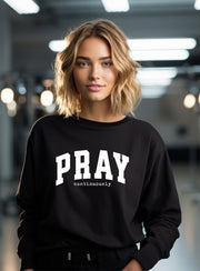 Pray Continuously Crewneck Sweatshirt