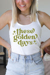 These Golden Days Tank