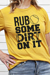 Rub Some Dirt On It Tee